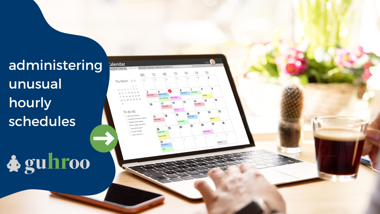 administering unusual hourly schedules