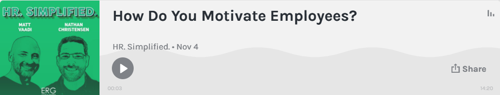 Motivating Employees Podcast #2